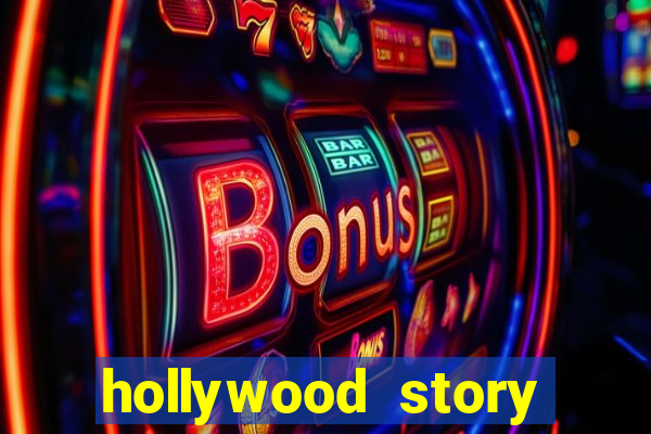 hollywood story dinheiro infinito